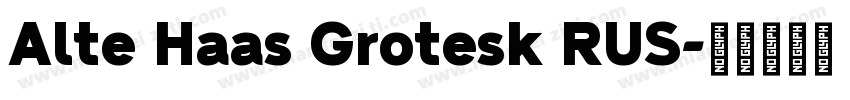 Alte Haas Grotesk RUS字体转换